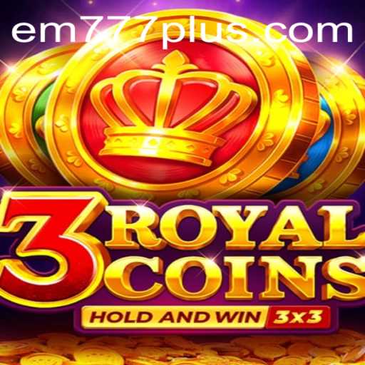 3royalcoins: A New Era of Digital Gaming with EM777